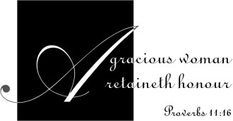 A Gracious Woman Retaineth Honor BW