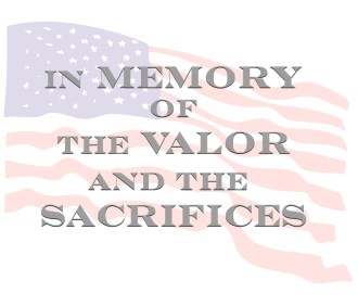 In Memory of the Valor and Sacrifices