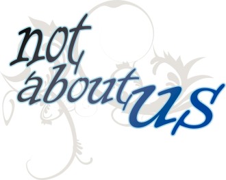 Not About Us