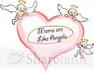 Moms are Like Angels