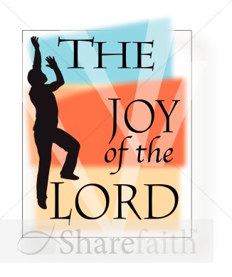 Praise with Joy of the Lord