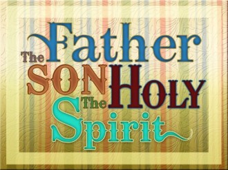 The Father, The Son, The Holy Spirit