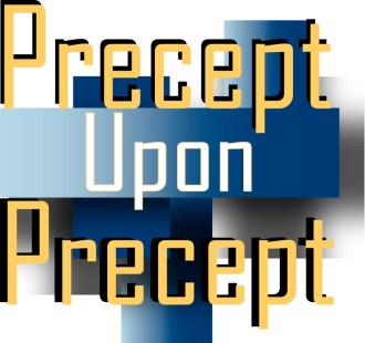 Precept Upon Precept