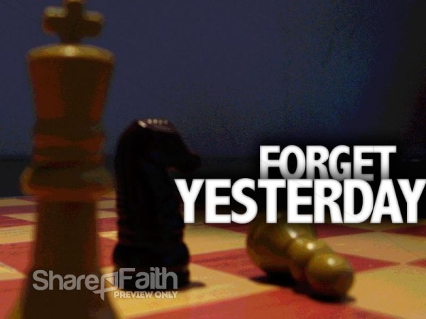 Chess Game and Forget Yesterday