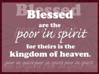 Blessed the Poor in Spirit Blessed the Poor in Spirit