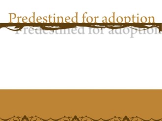 Predestined for Adoption