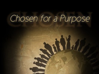 Chosen for a Purpose