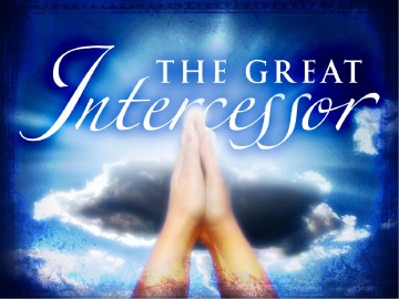 The Great Intercessor PowerPoint Slideshow