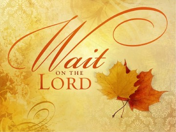 Wait On The Lord Sermon Presentation
