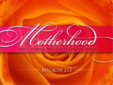 Motherhood PowerPoint Sermon