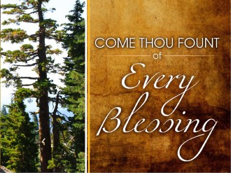 Come Thou Fount PowerPoint Sermon