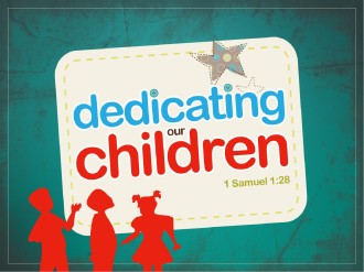 Dedicating Our Children PowerPoint
