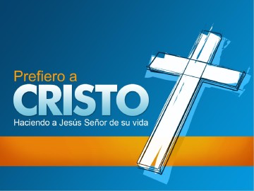 Prefiero a Cristo PowerPoint
