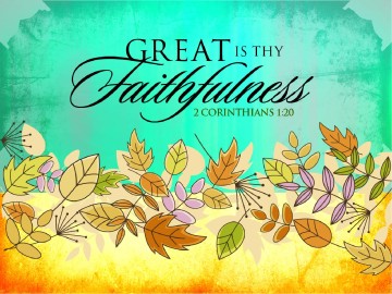 Great Is Thy Faithfulness PowerPoint Sermon | Fall Thanksgiving PowerPoints