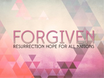 Forgiven Resurrection Hope PowerPoint