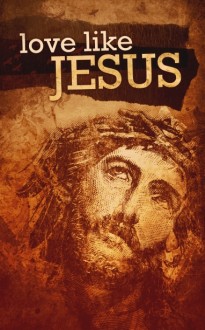 Love Like Jesus Church Bulletins For Church