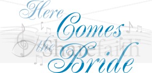 Here Comes the Bride Song | Event Word Art