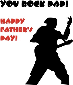 You Rock Dad!