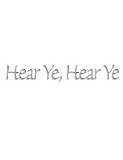 Hear Ye, Hear Ye