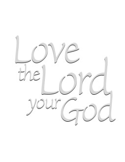 Silver Love the Lord Your God