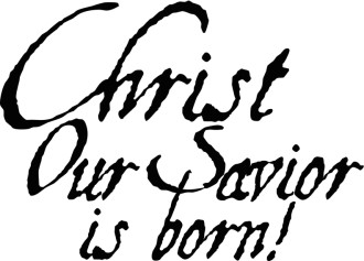 Christ Our Savior is Born