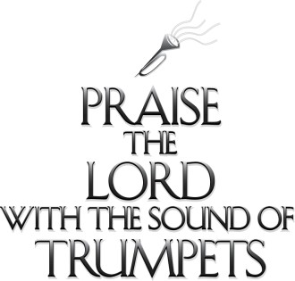 Praise the Lord with the Sound of Trumpets