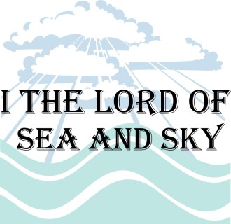 I the Lord of Sea and Sky Hymn