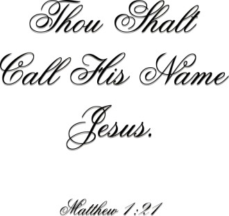 Thou Shalt Call His Name Jesus