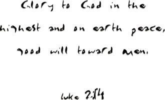 Glory To God and Good Will Toward Men