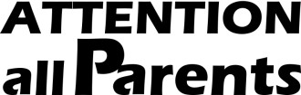 Attention All Parents