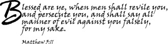 Blessed are ye when men shall revile you