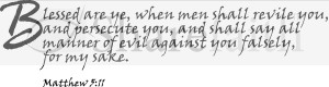 Blessed are ye when men shall revile you