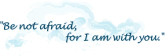 Be Not Afraid with Watercolor Clouds