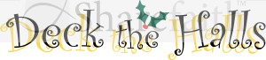 Deck the Halls with Holly