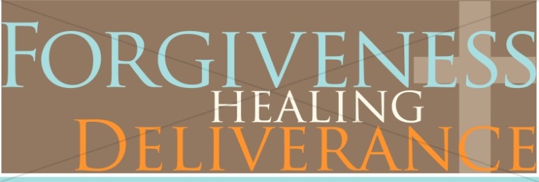 Forgiveness with Healing and Deliverance