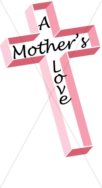 Pink Cross and Mother's Love