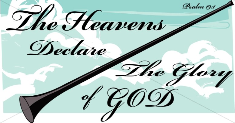 Heavens Declare the Glory