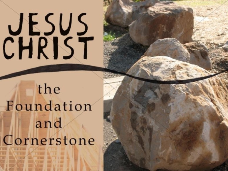Foundation and Cornerstone