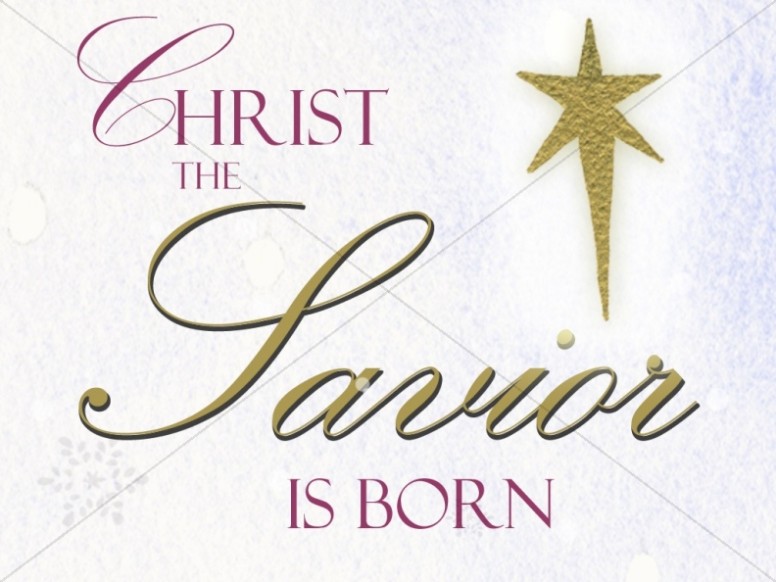 Natal Star And Christ The Savior Is Born