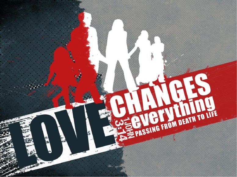 Love Changes Everything PowerPoint Sermon