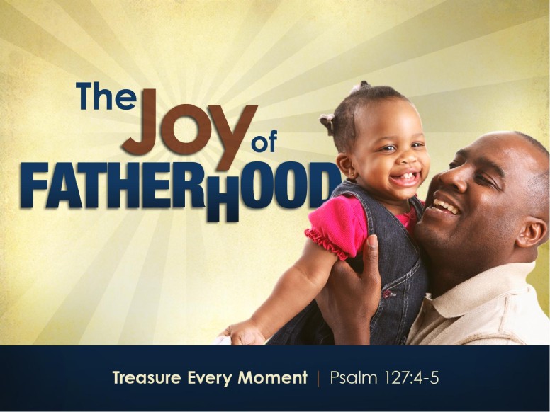 Joy of Fatherhood Sermon PowerPoint Template