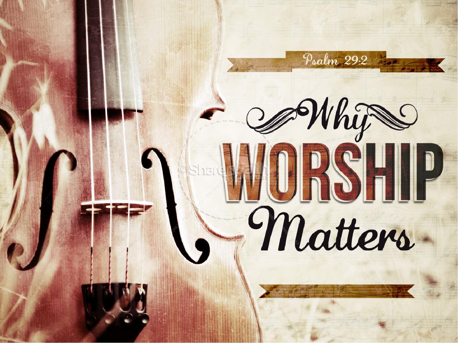 Why Worship Matters PowerPoint Sermon Thumbnail 1