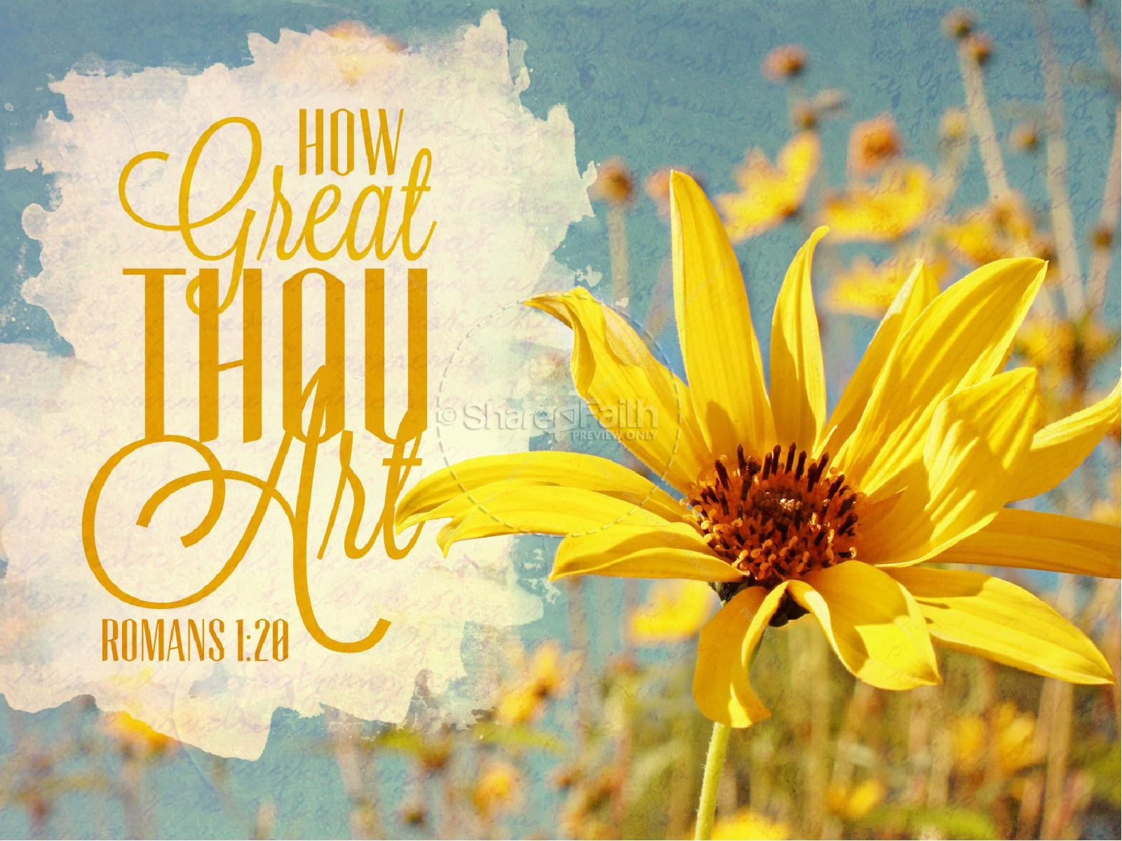 how great thou art,yellow,nature,scenery,flower,romans 1:20,floral,grow,spr...