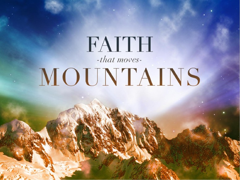 Faith That Moves Mountains