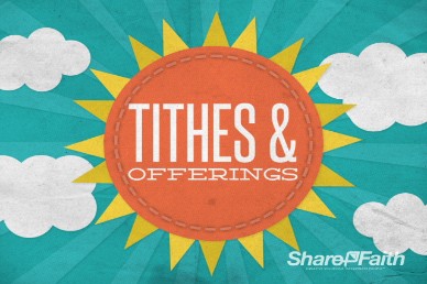 tithes church offerings loop sunshine powerpoint savings daylight slide sharefaith mothers christian ending slides