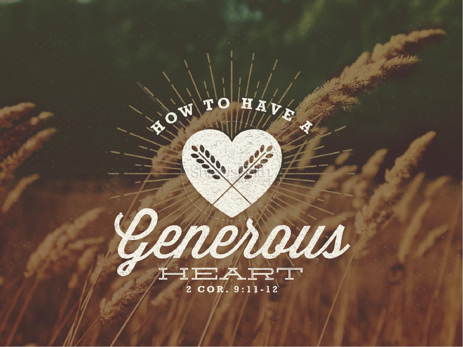 What Is A Generous Heart At Pam Kirkland Blog