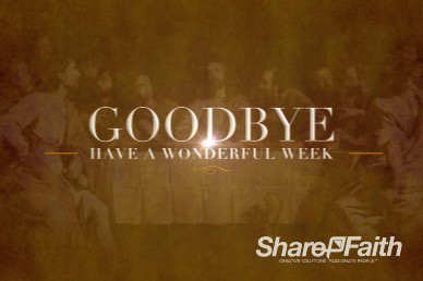 The Lord's Supper Ministry Goodbye Video