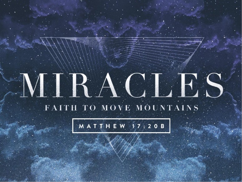 Miracles Faith to Move Mountains Ministry PowerPoint
