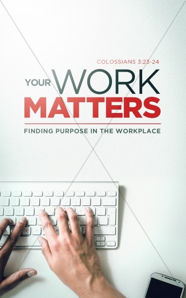 Your Work Matters Sermon Bulletin Thumbnail Showcase