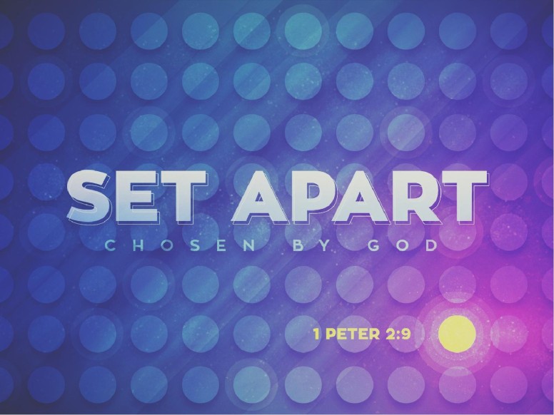 Set Apart Chosen By God Church PowerPoint